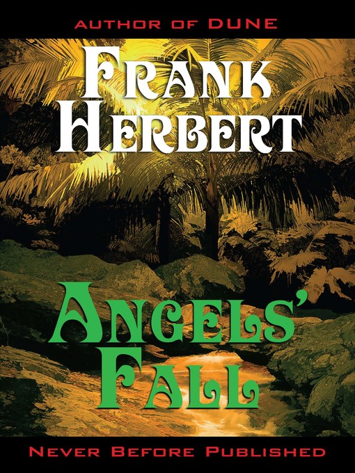 Title details for Angels' Fall by Frank Herbert - Available